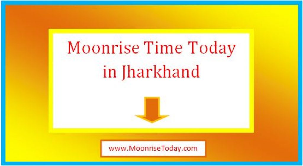 moonrise-time-today-in-jharkhand-live-2023-moonrisetoday