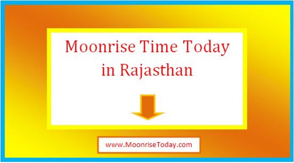 Moonrise Time Today in Rajasthan [Live] 2024 - MoonriseToday.com