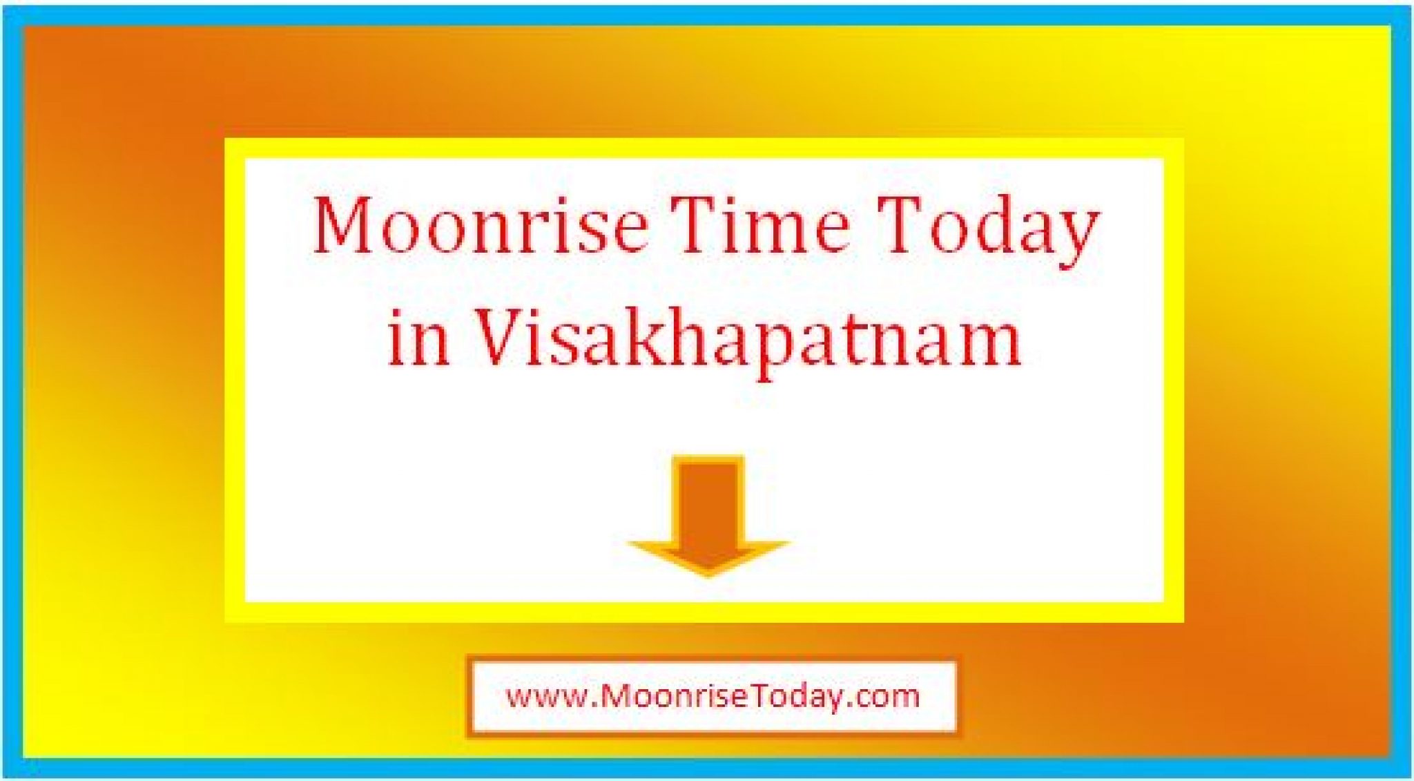 Moonrise Time Today In Visakhapatnam Live 2022 MoonriseToday